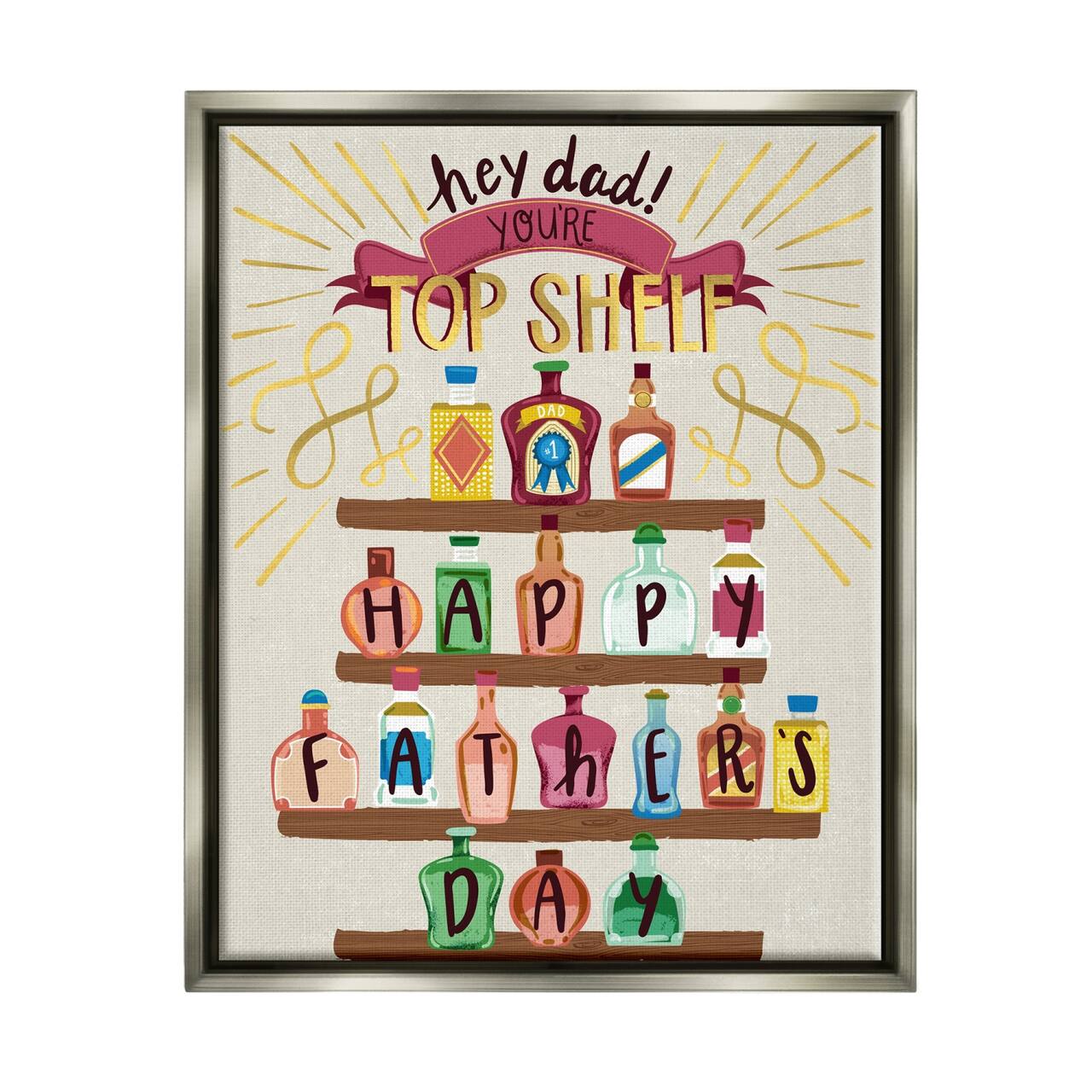 Stupell Industries Dad You're Top Shelf Phrase Floater Framed Art